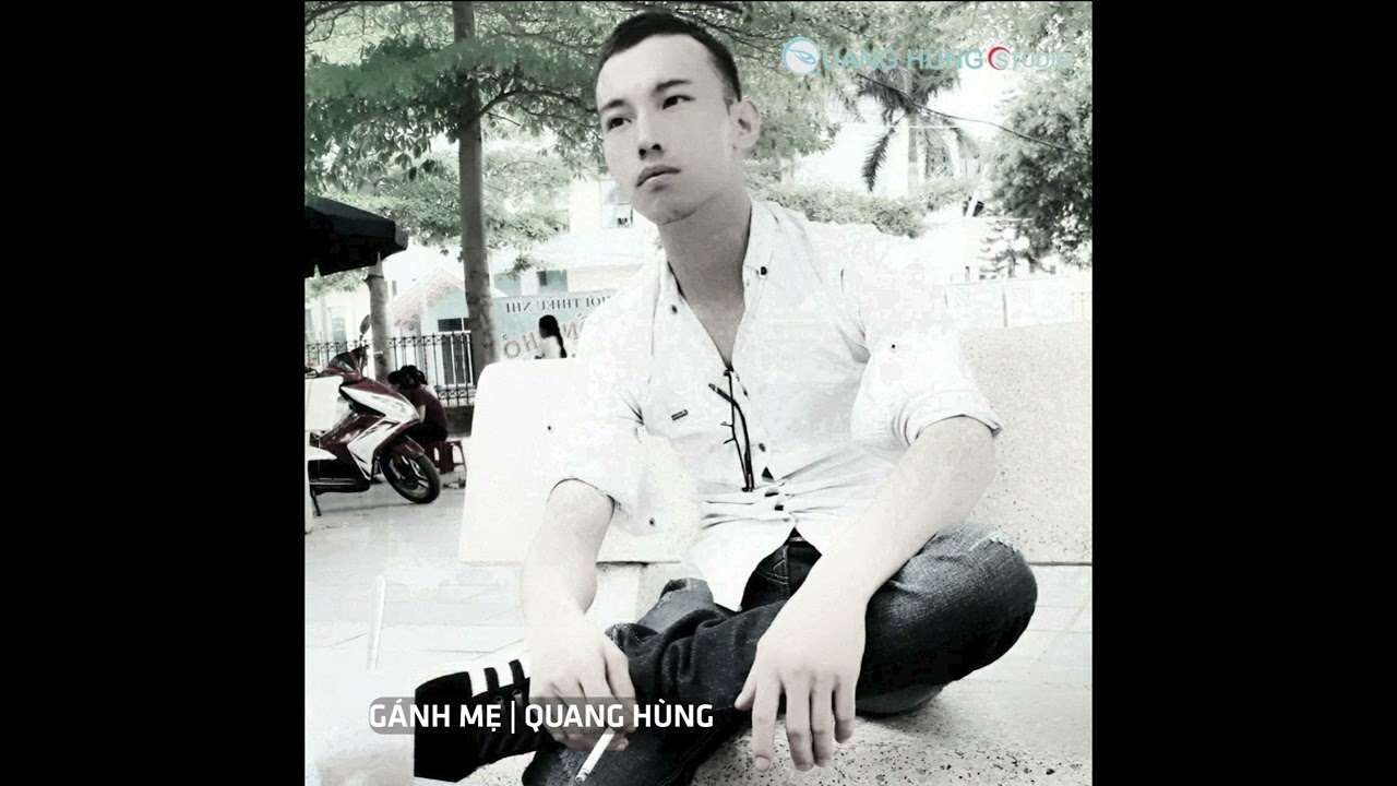 GÁNH MẸ | QUANG HÙNG 2