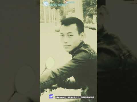 MIXSONG | LAN VÀ ĐIỆP | QUANG HÙNG 9 1789717096 hqdefault
