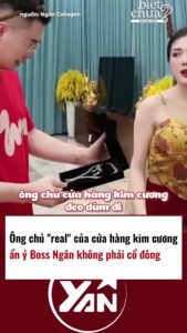 Ông Chủ Real Của Cửa Hàng Kim Cương Ẩn Ý Boss Ngân Không Phải Cổ Đông