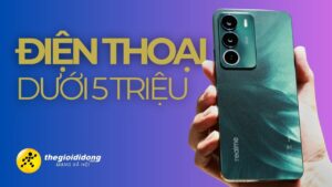 Dien Thoai Duoi 5 Trieu638852387904700321